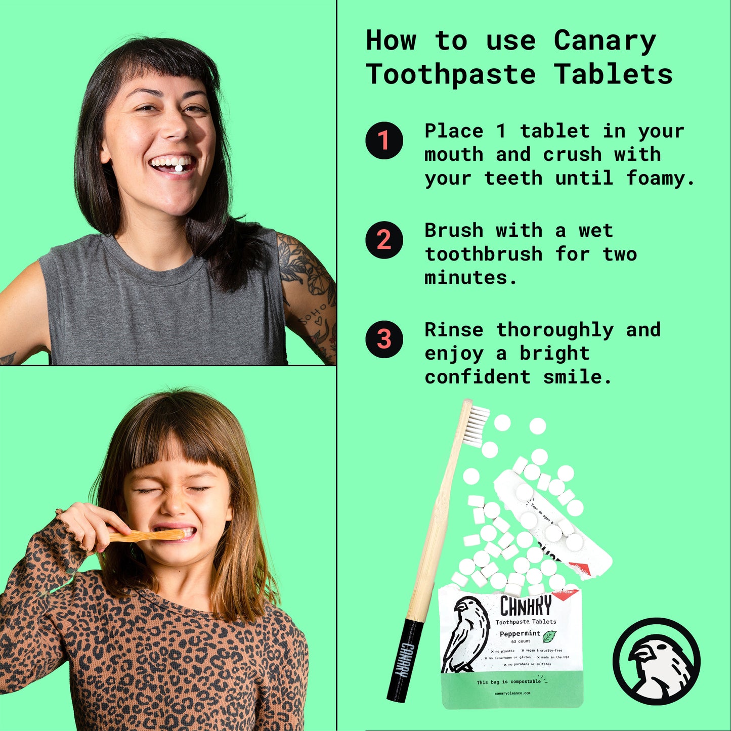 Image of Step by Step guide on How to Use Canary Toothpaste Tablets. With Bamboo Toothbrush and Sustainable packing Peppermint Flavored Toothpaste Tablets 63 count. Adult Women with toothpaste tablet and young girl using bamboo toothbrush,